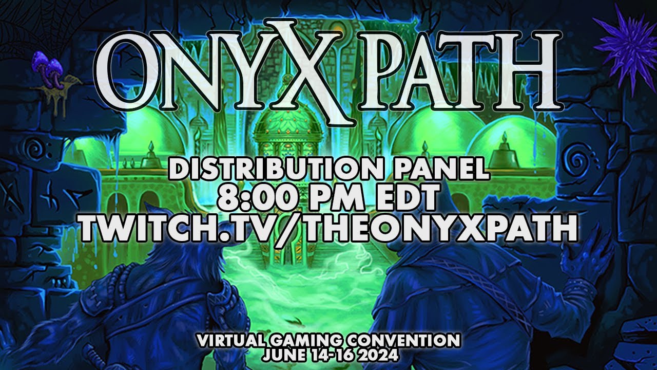 [Onyx Path Con 2024 &mdash; Distribution Panel