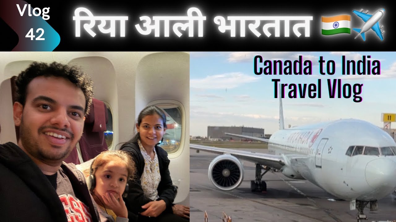 Finally २७ तासांच्या प्रवासानंतर पोहोचलो भारतात 🇮🇳 | Calgary to Mumbai Travel Marathi Vlog
