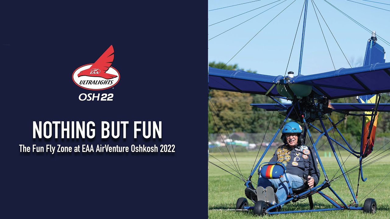 Nothing But Fun | The Fun Fly Zone at EAA AirVenture Oshkosh 2022
