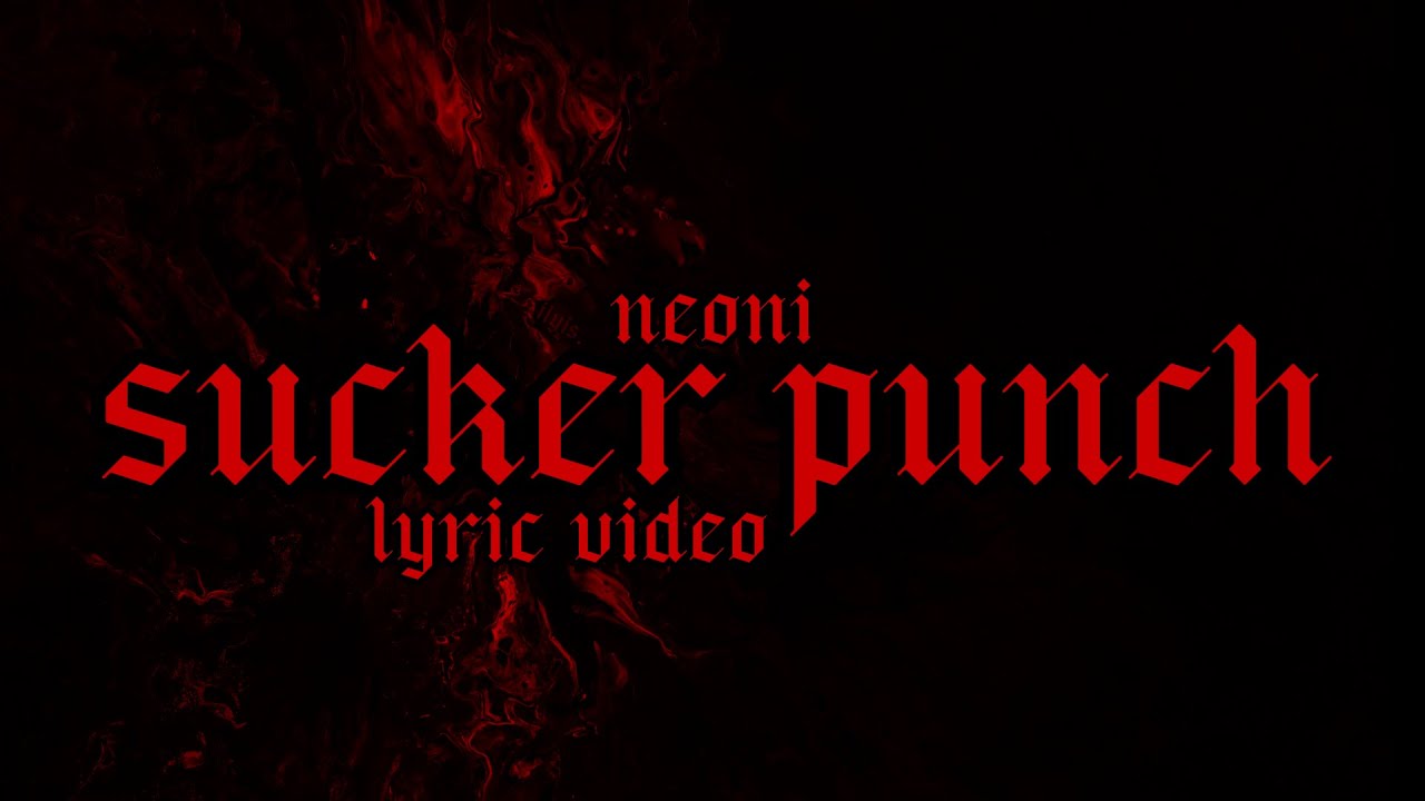 Sucker Punch - Neoni (Lyrics)