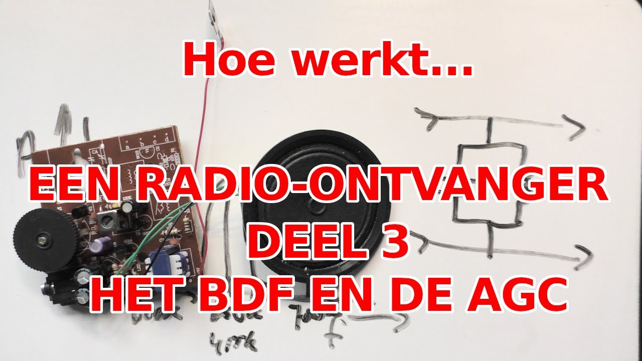 Hoe werkt... een radio-ontvanger. Deel 3: BDF en AGC