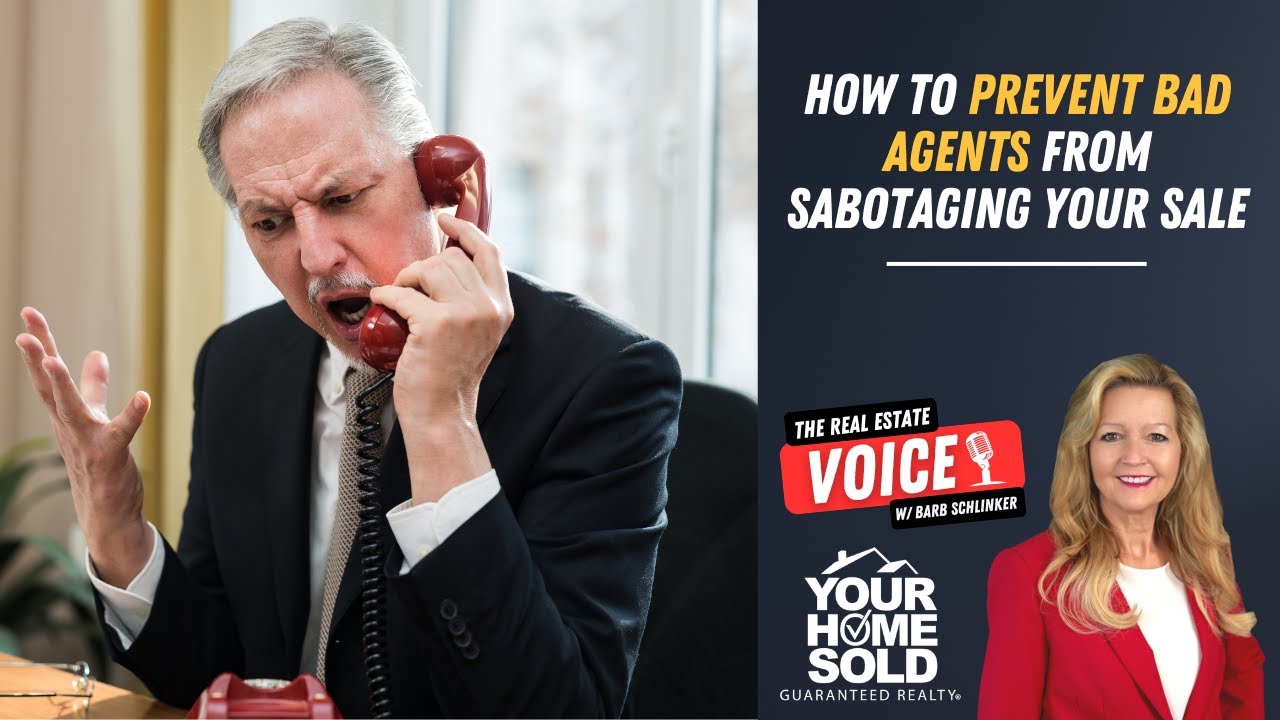 How to Prevent Bad Agents From Sabotaging Your Sale | Barb Schlinker 719-301-3900
