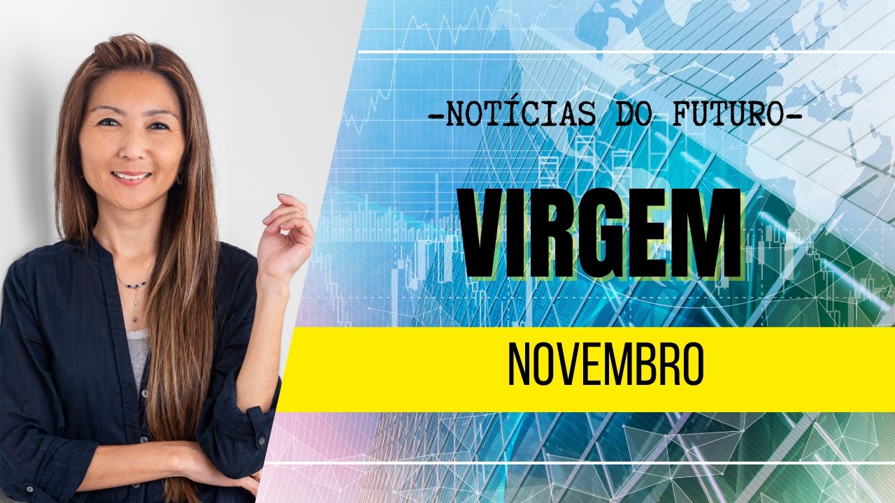 VIRGEM: ESSA PORTA VAI SE ABRIR EM NOVEMBRO | Not&iacute;cias do Futuro