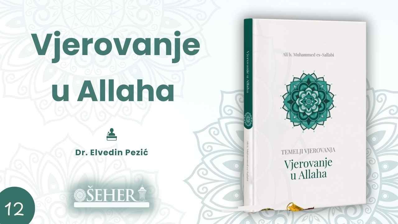 VJEROVANJE U ALLAHA ( 12. dio) - Dr. Elvedin Pezić