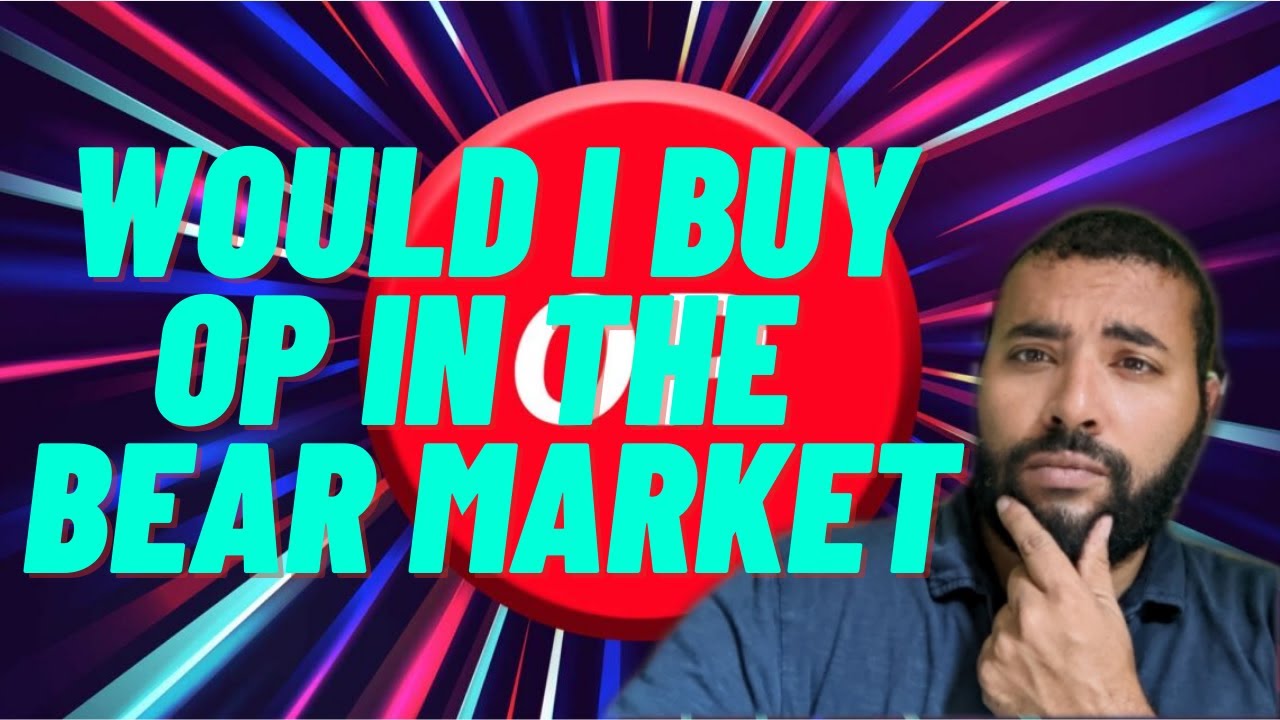 Would I Buy Optimism (OP) in the Bear Market? Installment 65 of 1001