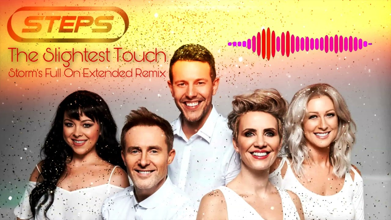 Steps - The Slightest Touch ( Storm's Full On Extended Remix )