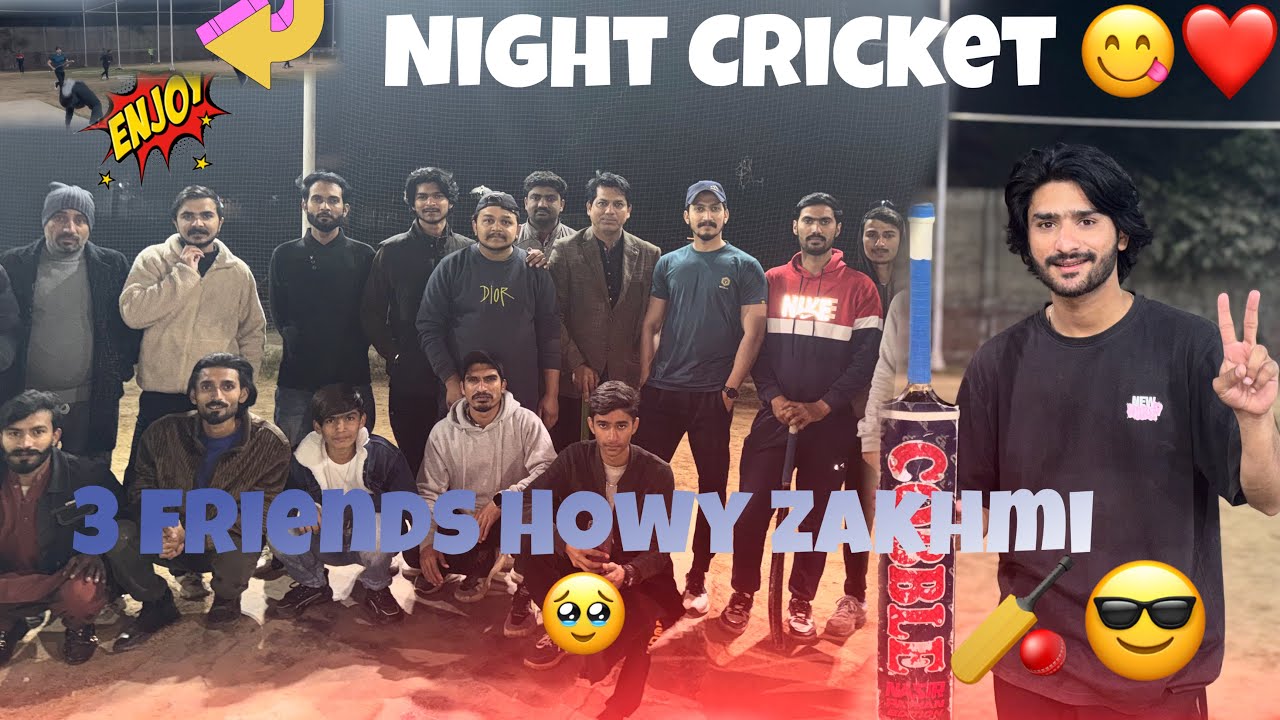 Night Cricket 🏏 Macth || with Friends || 3 Friend. Zakhmi🥺|| 