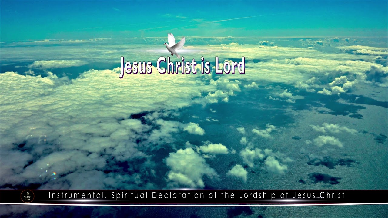 He is Lord. Every knee will bow and every tongue will confess that Jesus Christ is Lord.