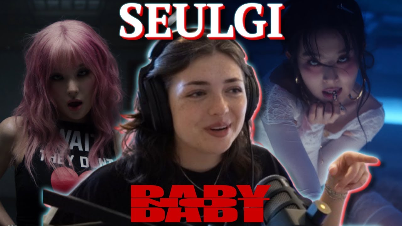 Reaction to SEULGI 슬기 'Baby, Not Baby' MV