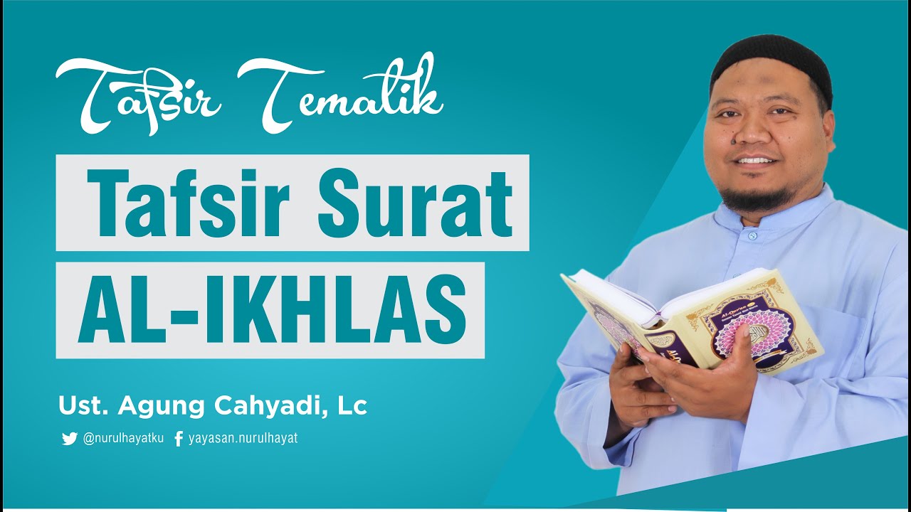 [ TAFSIR TEMATIK ] Surat Al-Ikhlas ~ Ust Muhammad Yahya