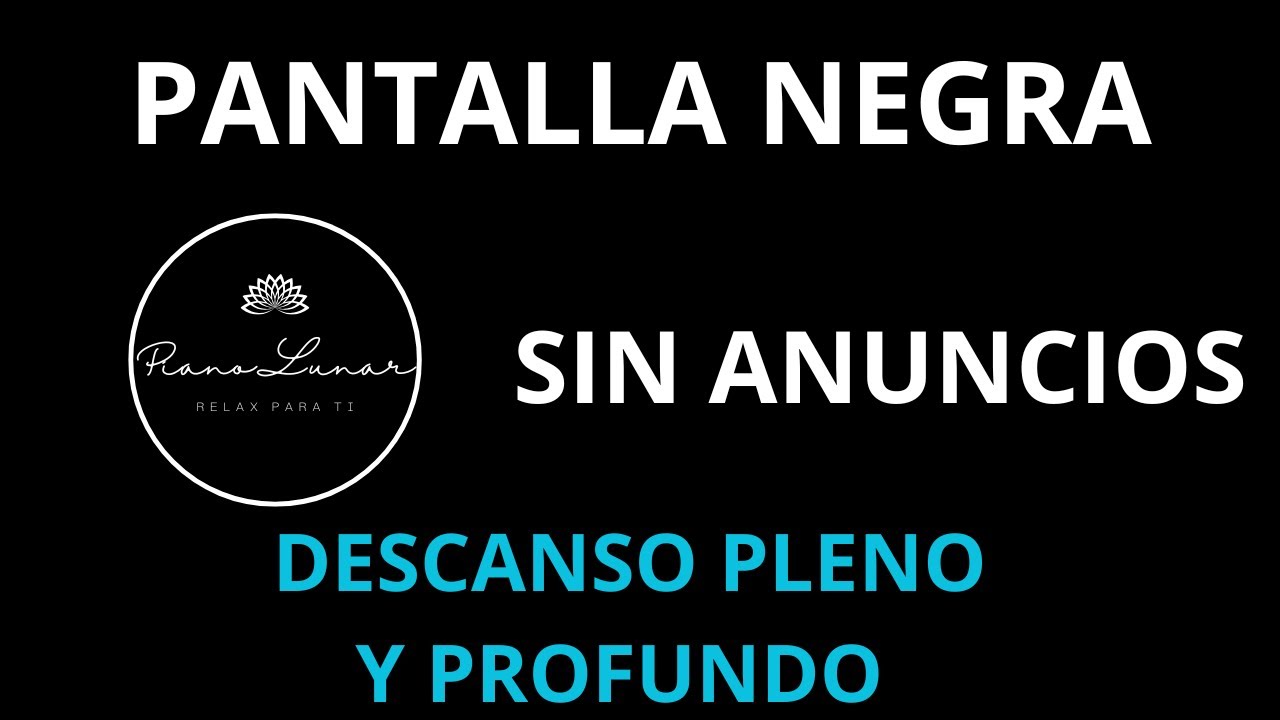 Duerme Profundo con Piano Relajante y Sonidos Suaves | Ideal Beb&eacute;s. SIN ANUNCIOS. PANTALLA NEGRA.