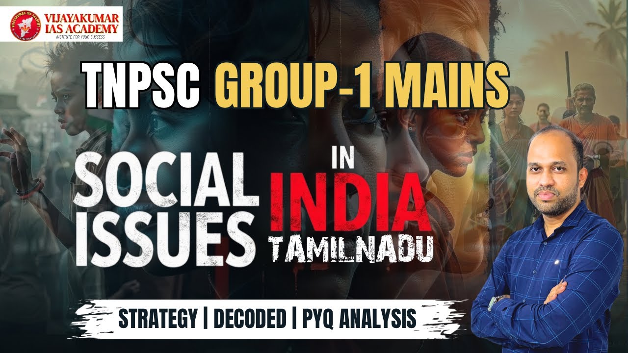 TNPSC GROUP-1 MAINS | SOCIAL ISSUES | STRATEGY-DECODED SYLLABUS-PYQ ANALYSIS | BY VIJAYAKUMAR S