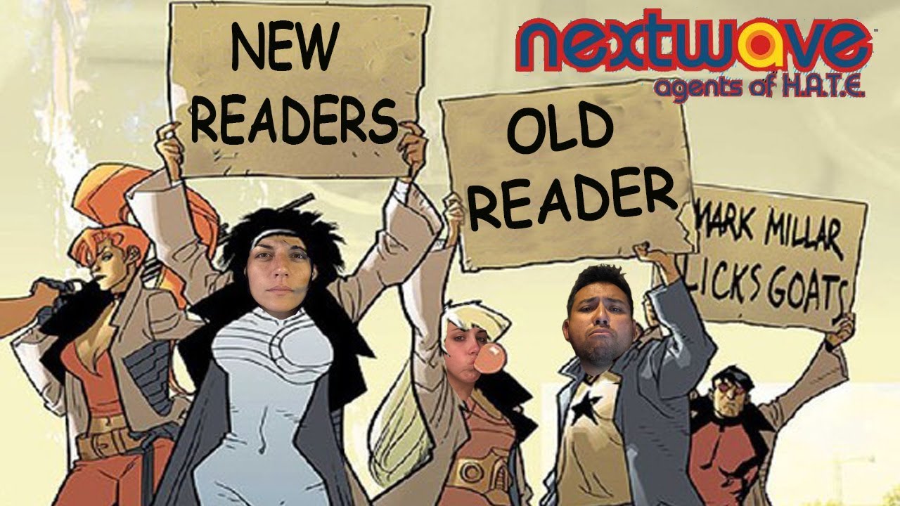 Old Reader, New Readers: Nextwave Agents of H.A.T.E.