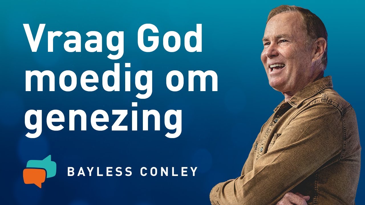 BID MOEDIG VOOR GENEZING  🙏💪❤️‍🩹 Bayless Conley - Preek