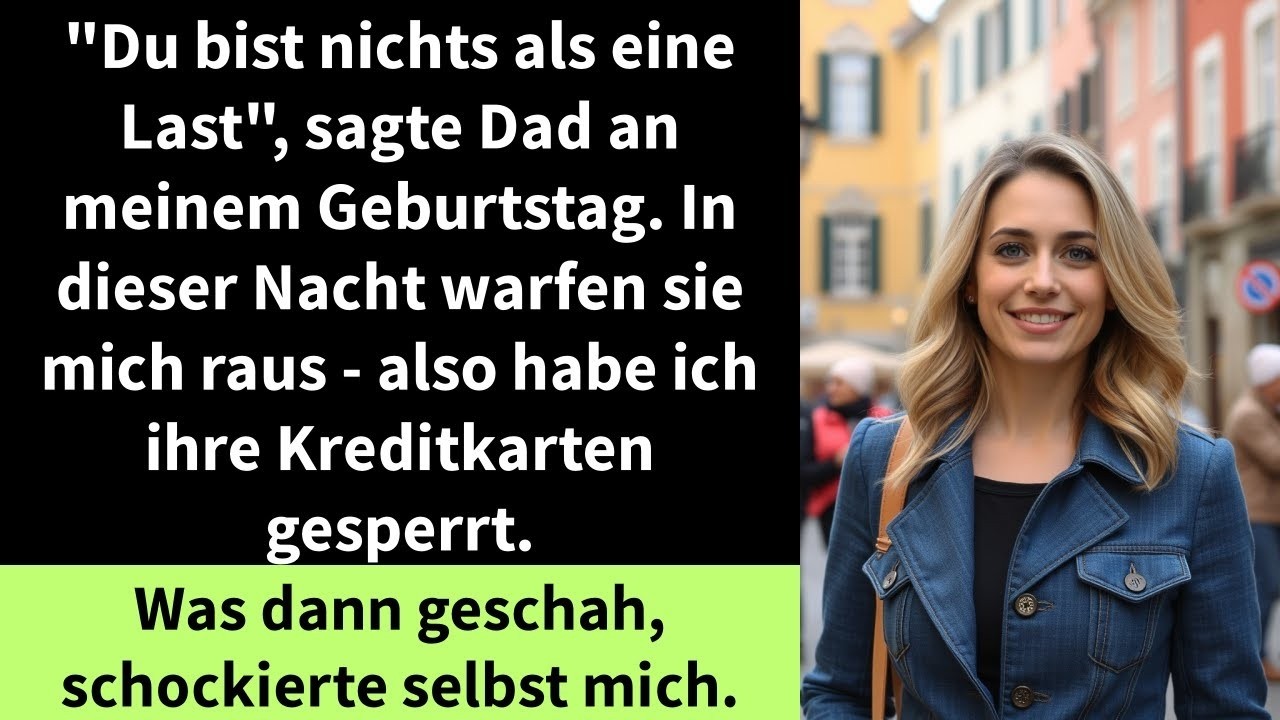 'Du bist nichts als eine Last', sagte Dad an meinem Geburtstag  In dieser Nacht warfen sie mich ra