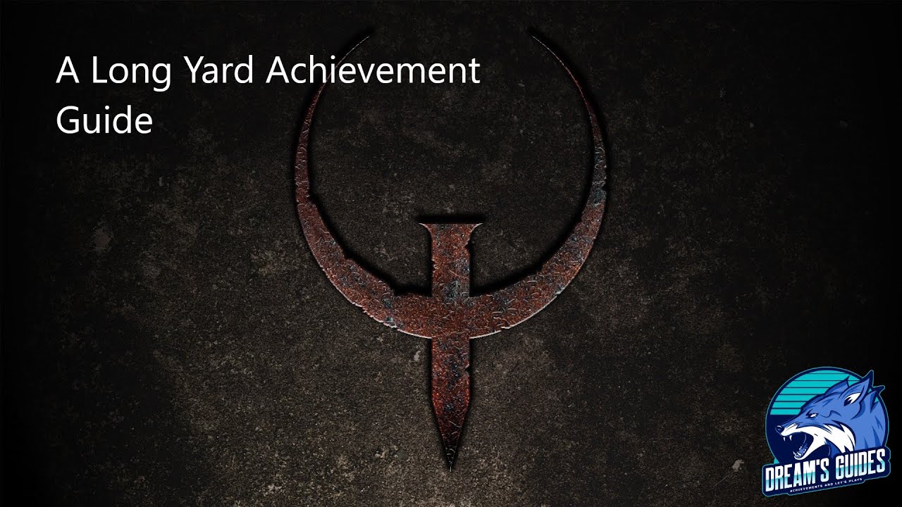 Quake | A Long Yard Achievement Guide | Limbo Secret Exit | Hip3M3