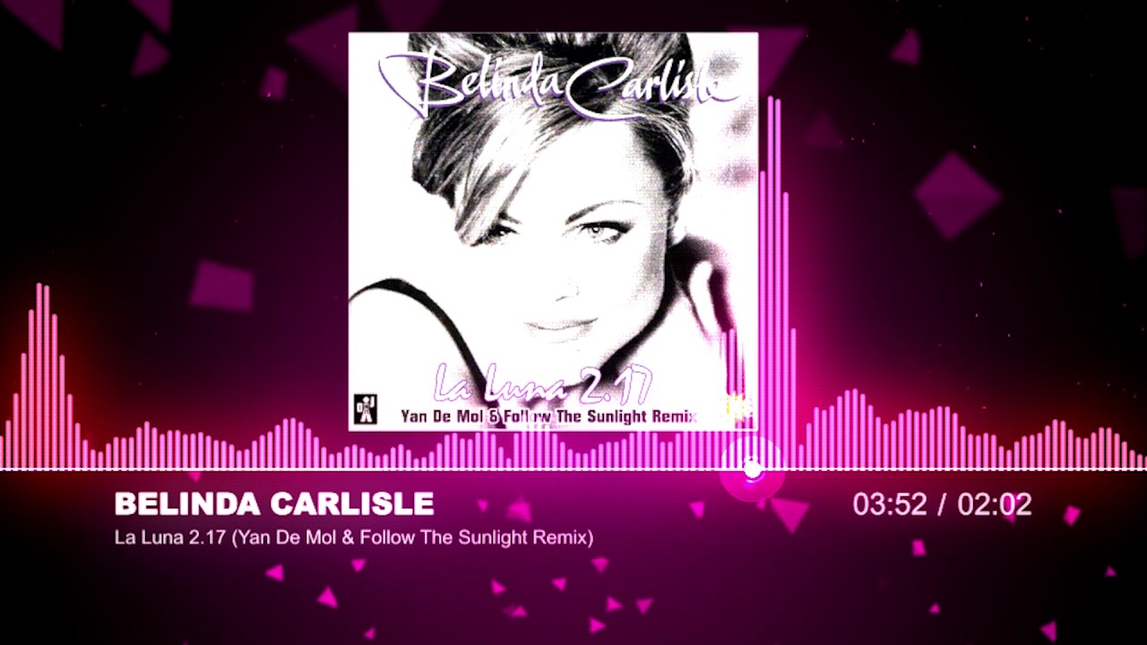 Belinda Carlisle - La Luna 2.17 (Yan De Mol & Follow The Sunlight Remix)