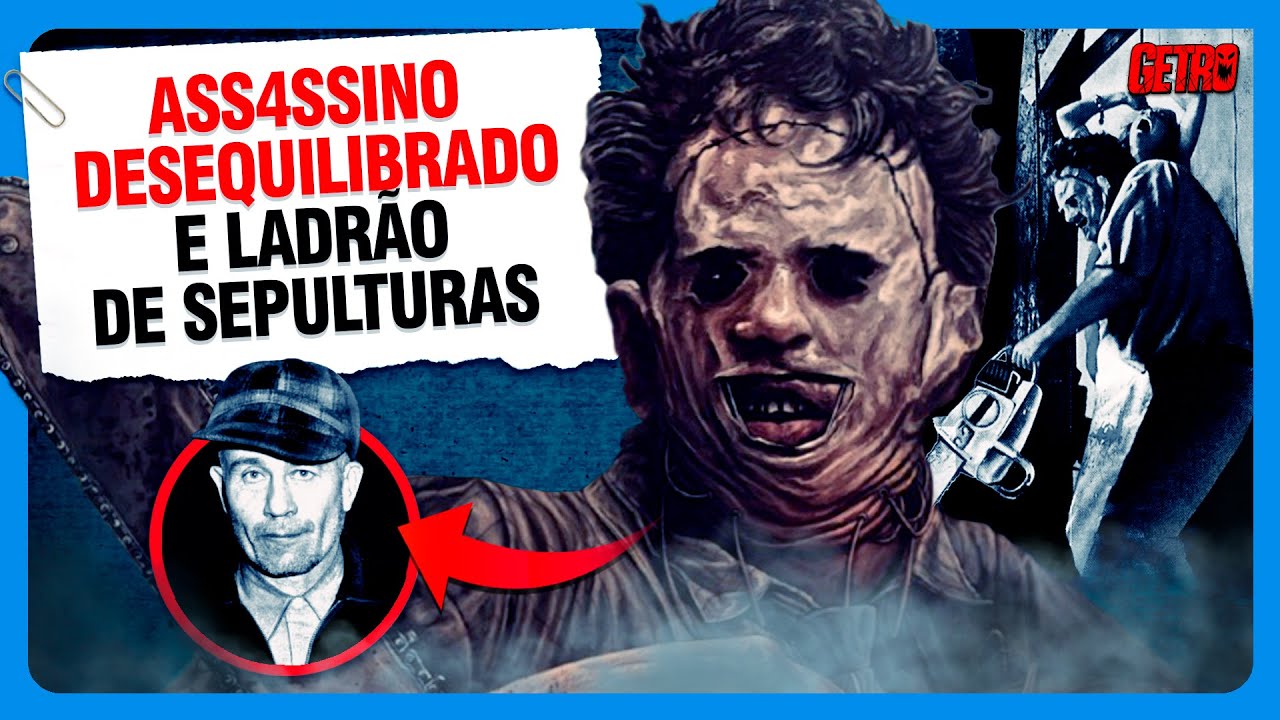 O MASSACRE DA SERRA EL&Eacute;TRICA | A Macabra Hist&oacute;ria de Ed Gein