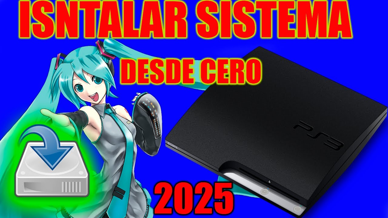 PS3 INSTALAR SISTEMA DESDE CERO