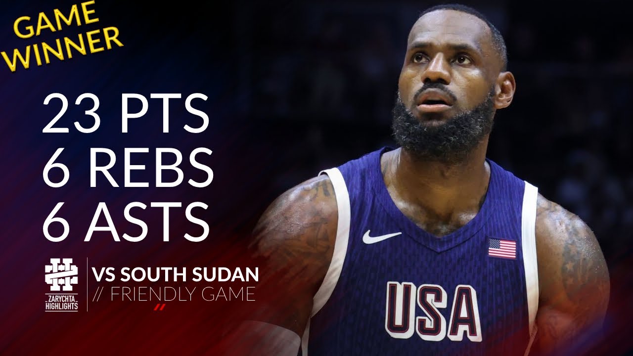 LeBron James 23 pts 6 rebs 6 asts vs South Sudan Friendly Game
