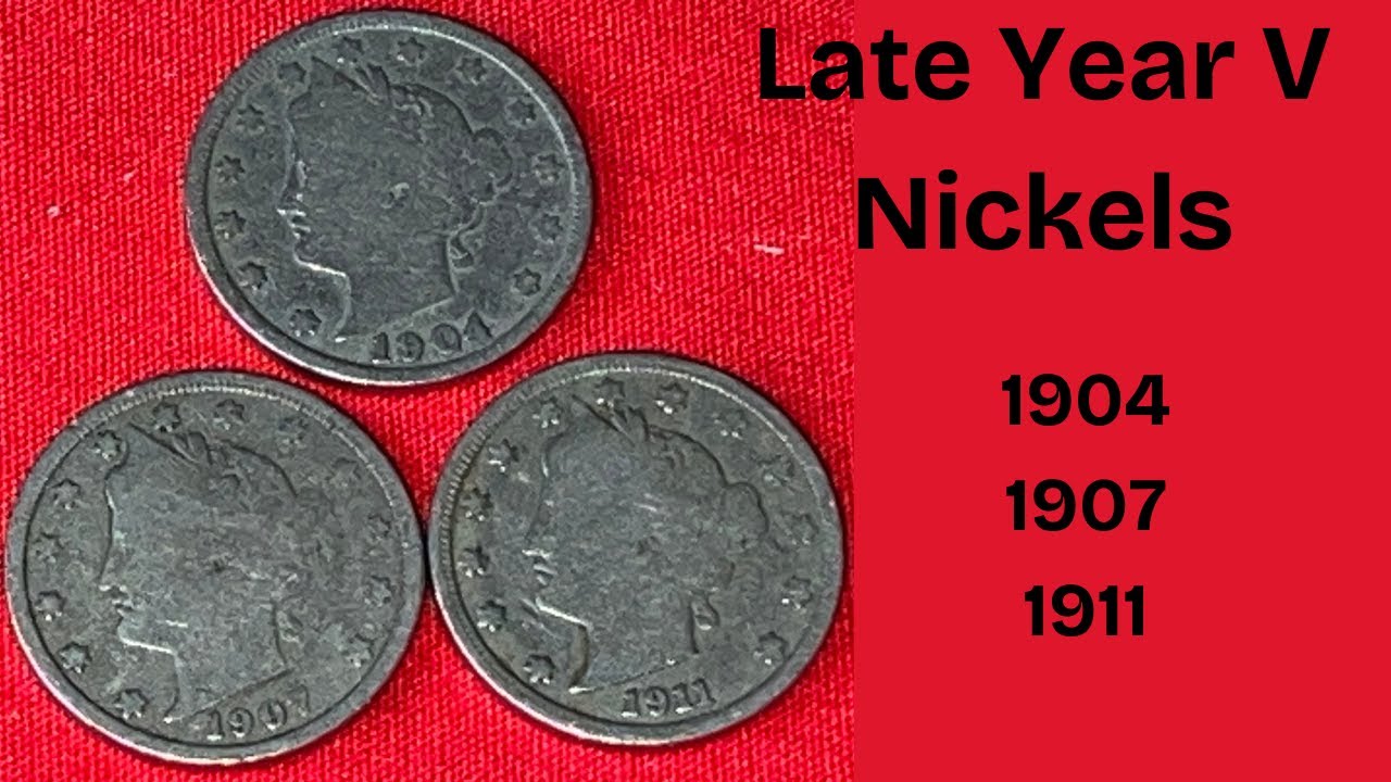 1911 ~ 1907 ~ 1904 V Nickels, What are They Worth, and Thanks to Sir Barks Alot!