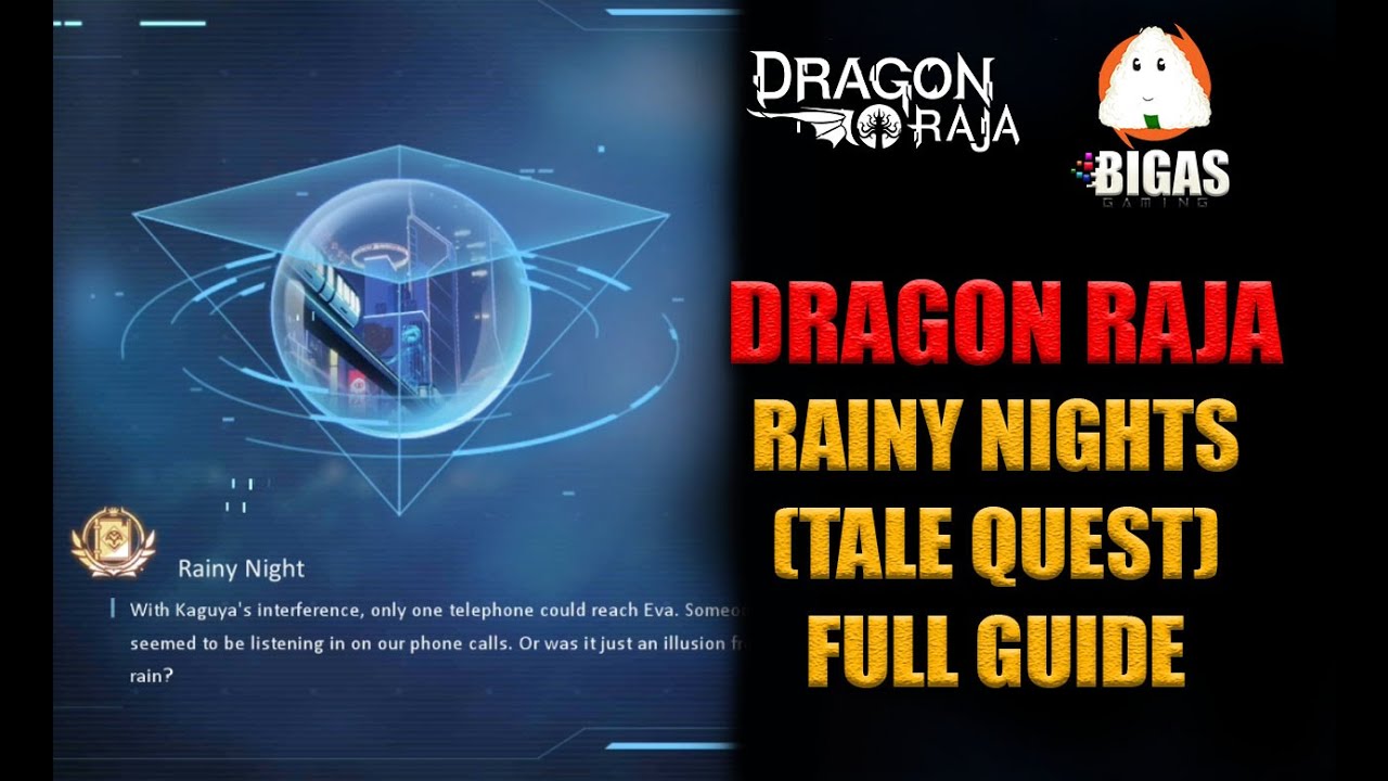 Dragon Raja : Rainy Nights (TALE QUEST) FULL GUIDE