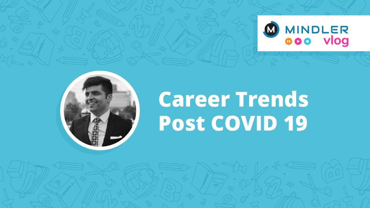 Career Trends Post COVID 19! - Mindler Vlogs