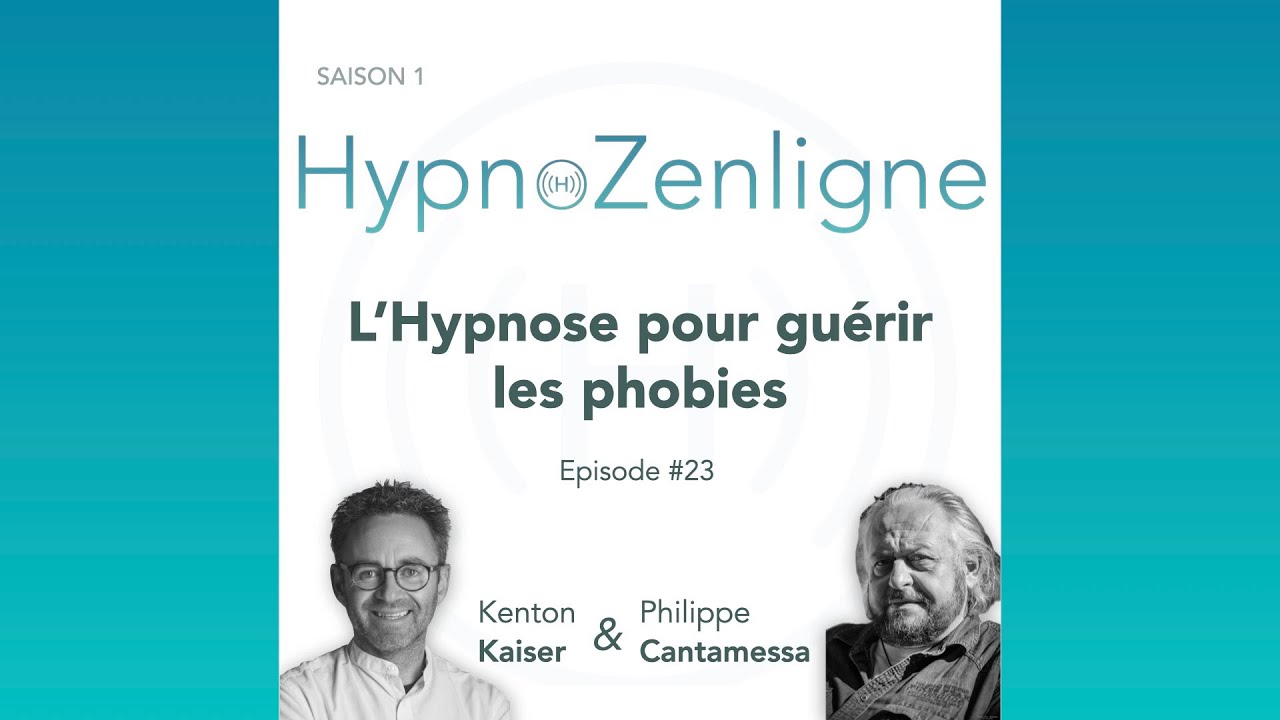 Ep.23 - L'Hypnose pour guérir les Phobies