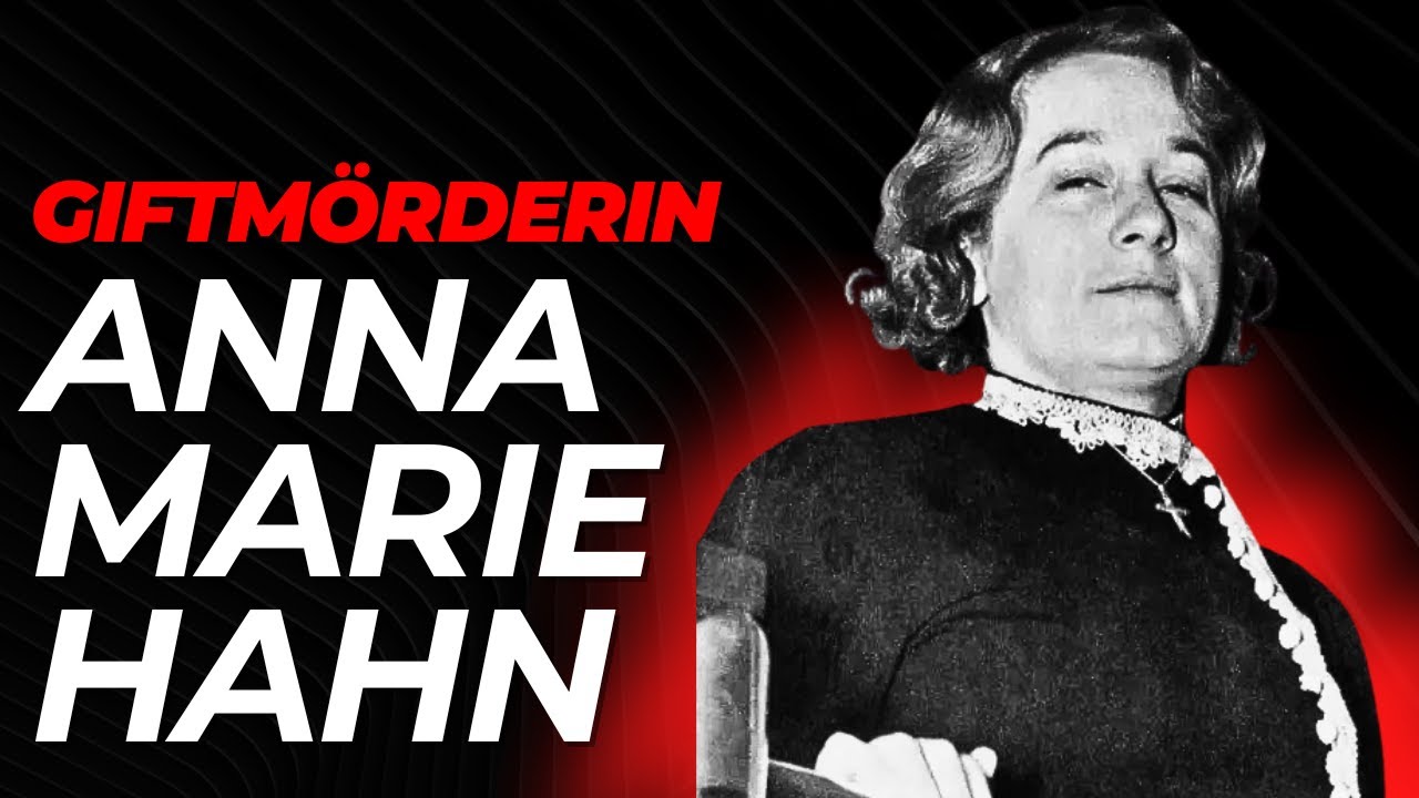 Die Giftmörderin Anna Marie Hahn | Deutschlands tödlichste Auswanderin