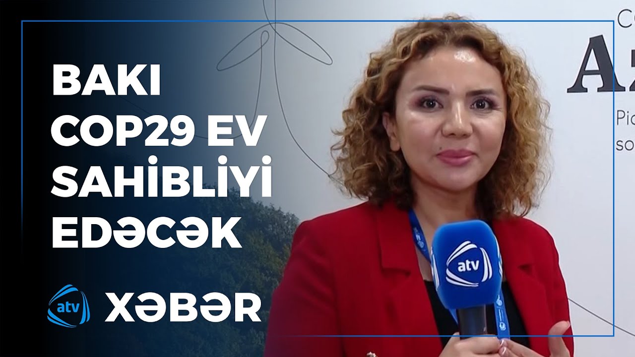 Bakı COP29-a ev sahibliyi edəcək