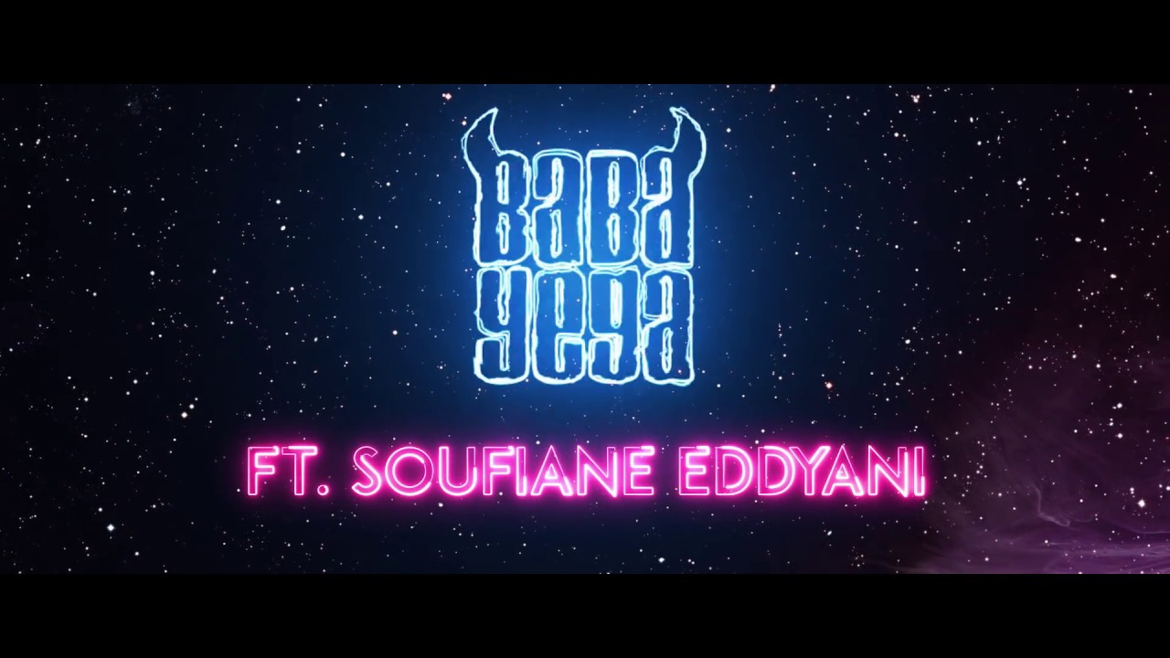 Baba Yega ft. Soufiane Eddyani - Ai ai ai (Baba Yega - The Movie / Soundtrack)