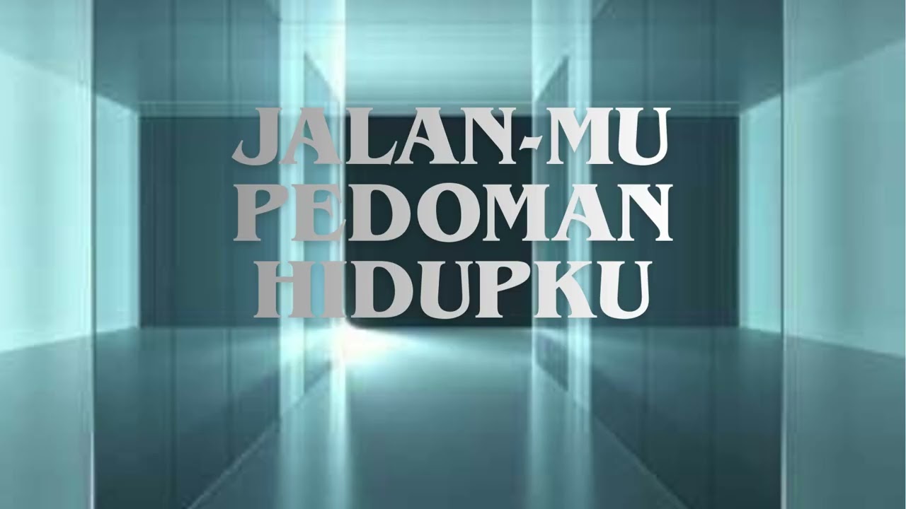 JALAN-MU PEDOMAN HIDUPKU