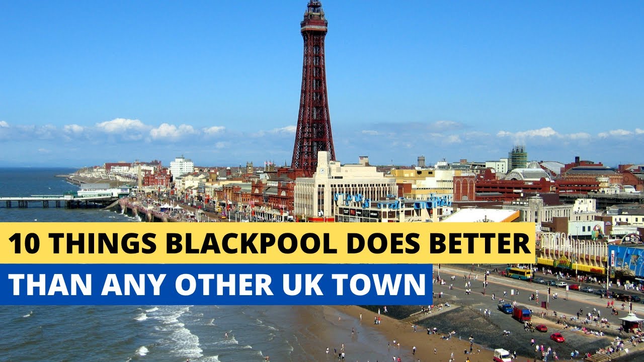 10 Things Blackpool Still Does Better Than Any Other UK Town
