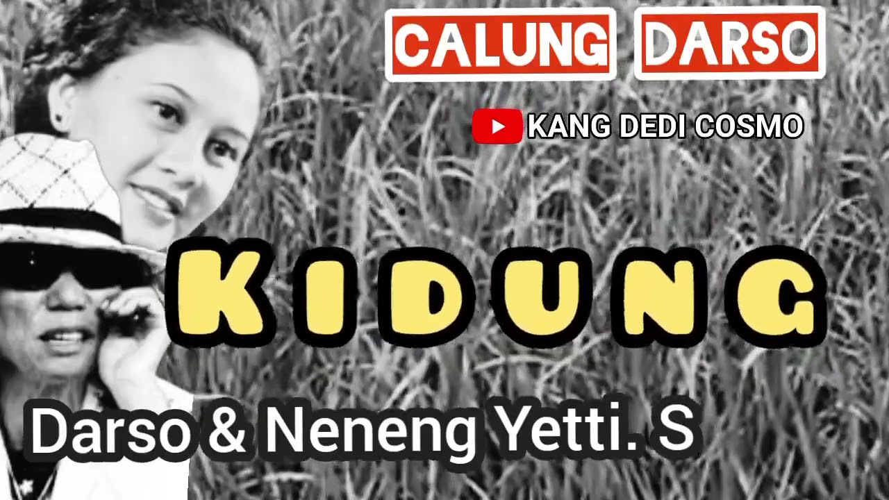 KIDUNG -  DARSO & NENENG YETTI. S #calungsunda #calungdarso @Kangdedicosmo