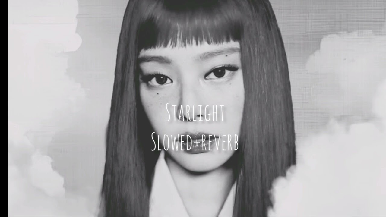 Jennie -  starlight ( slowed + reverb )