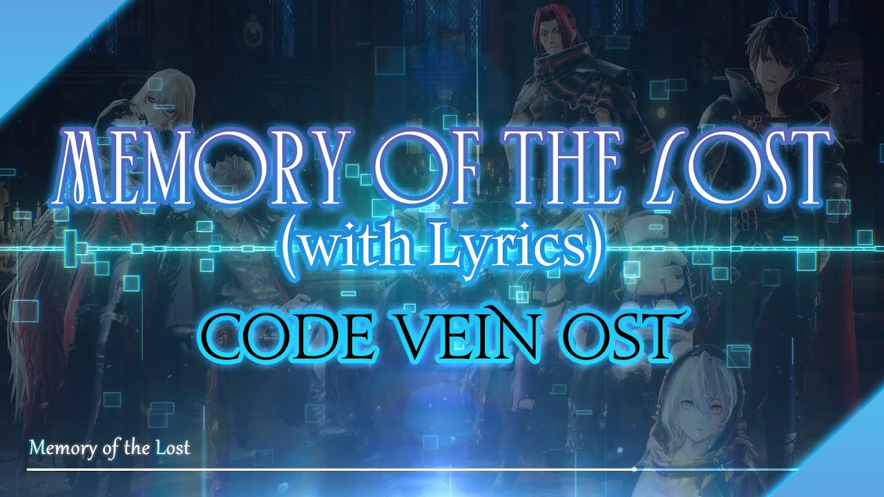 [Code Vein/코드 베인] - (가사/번역) Memory of the Lost(with Lyrics)