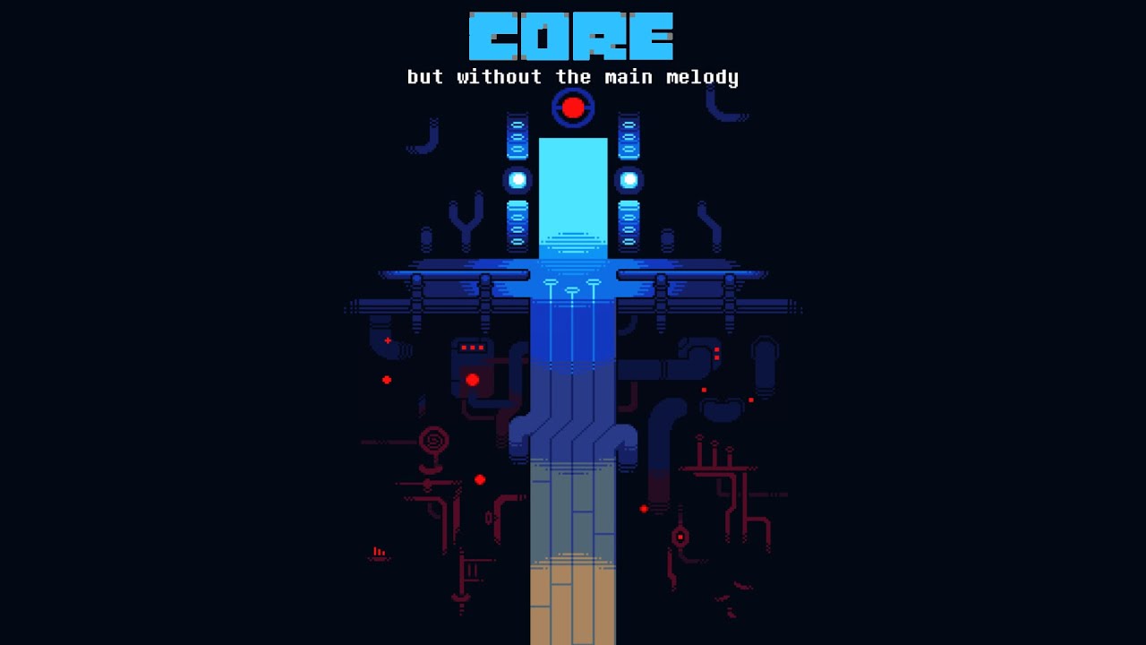 Core but without the main melody