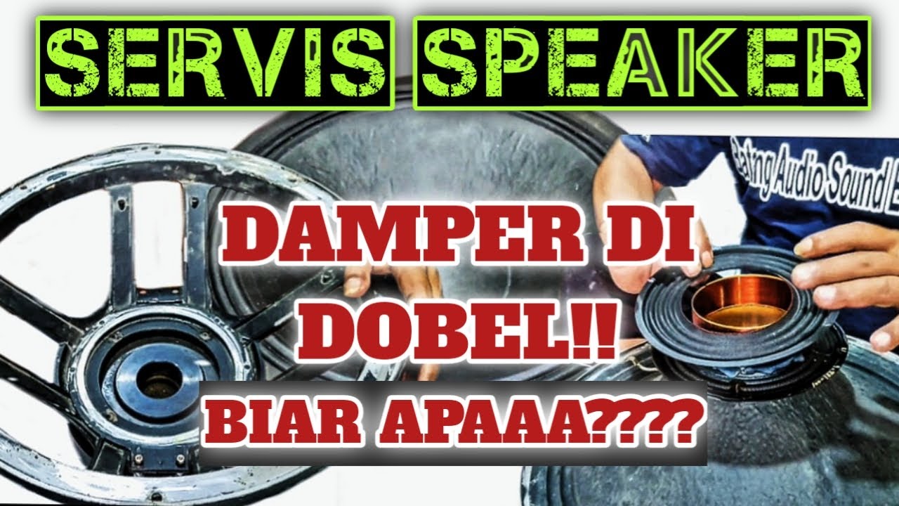 PROSES PENGGANTIAN SPEAKER SPEAKER 18 INCH