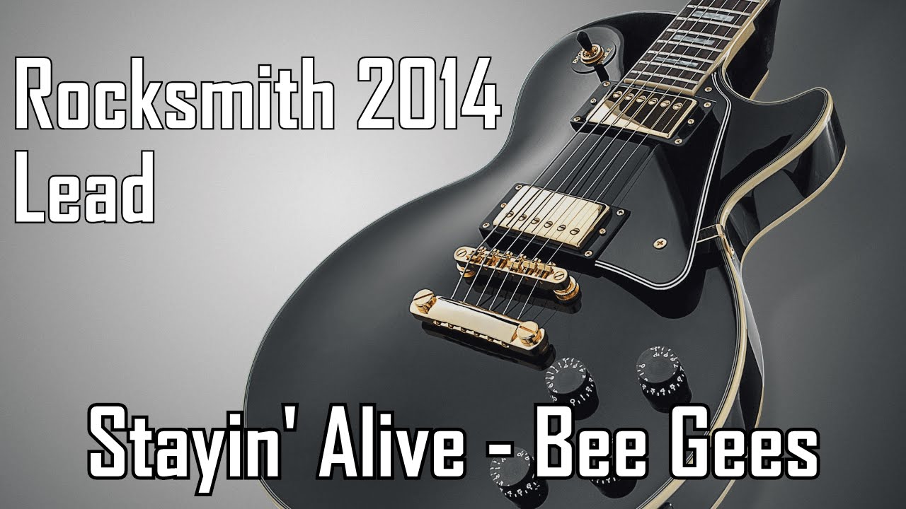Rocksmith 2014 HD - Stayin' Alive - Bee Gees - 99% (Lead) (Custom Song)