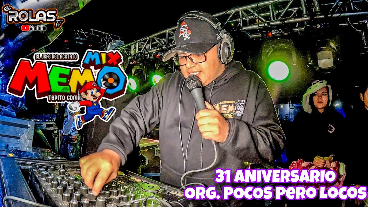 LAS ANIMAS DE TEPITO 🇲🇽 SONIDO MEMO MIX 💥San Andrés Cuexcontitlán 📍31 Aniversario Pocos Pero Locos 🎉