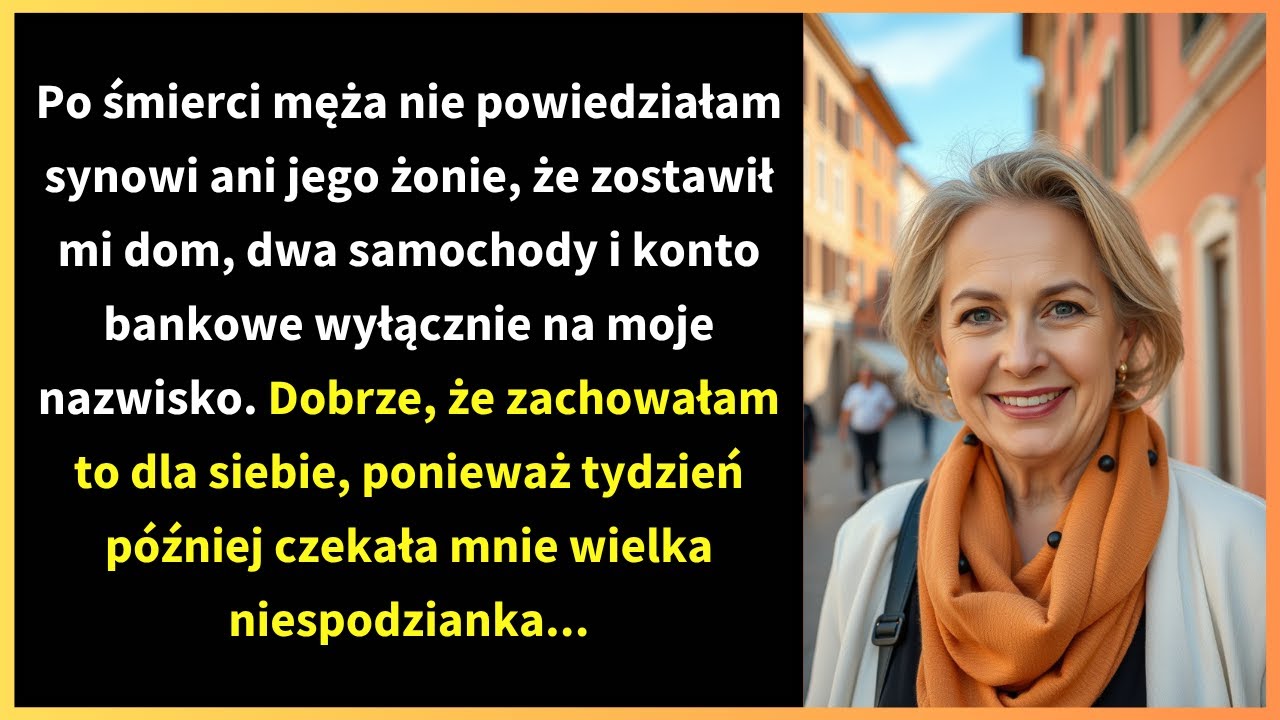 Po śmierci męża nie powiedziałam synowi ani jego żonie, że zostawił mi dom,