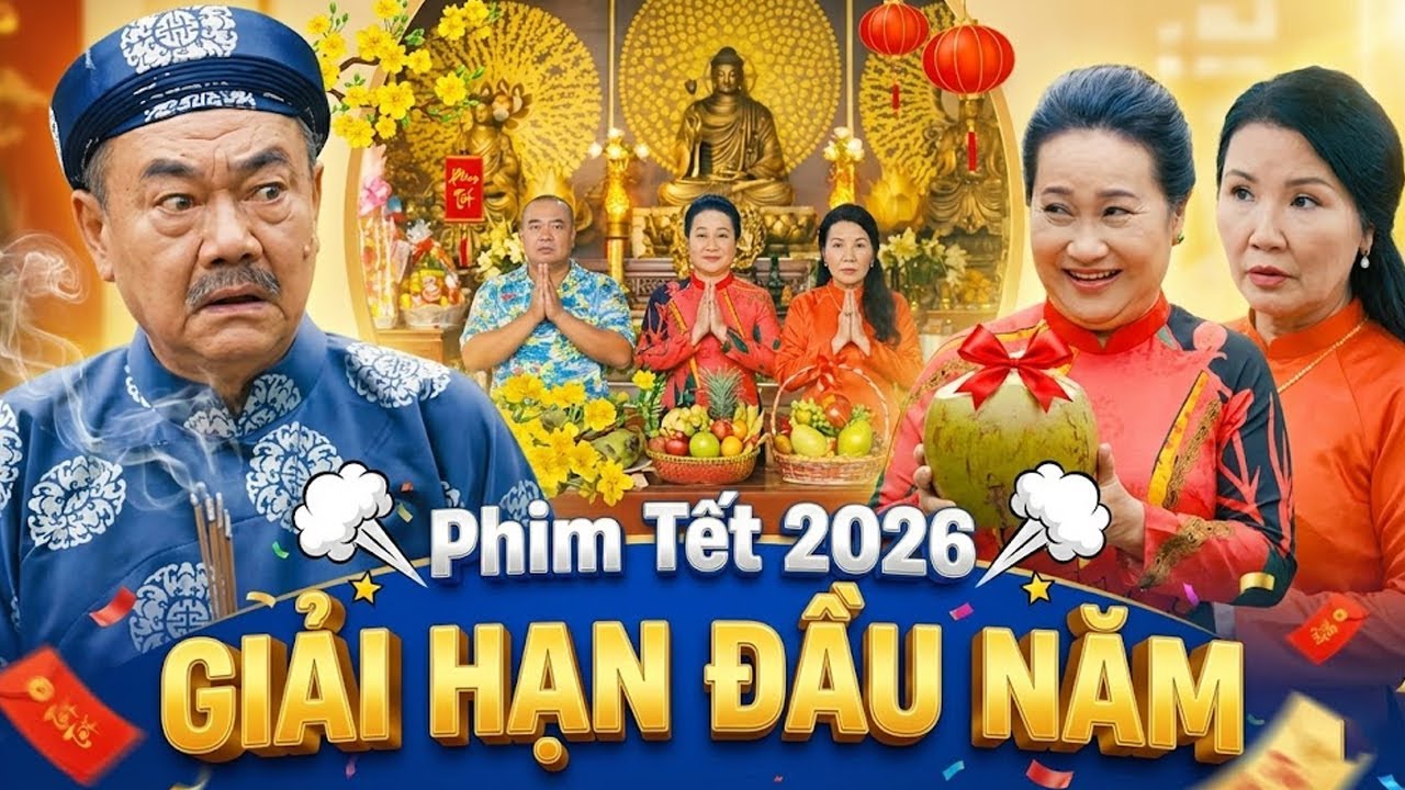 GIẢI HẠN ĐẦU NĂM | Phim Tết 2026 | Phim Tết Việt Nam 2026 | Phim Hài Tết 2026 |Phim Miền Tây 2026