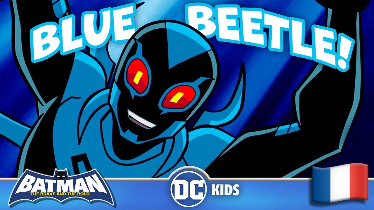 🪲 Le meilleur de Blue Beetle ! | Batman: The Brave and the Bold en Français 🇫🇷 | @DCKidsFrançais