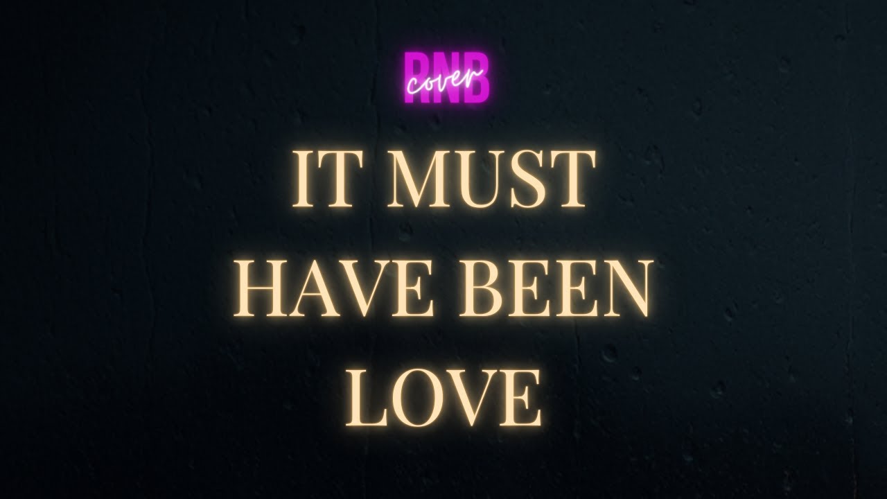 Relapse Loner - It Must Have Been Love (R&B Cover)