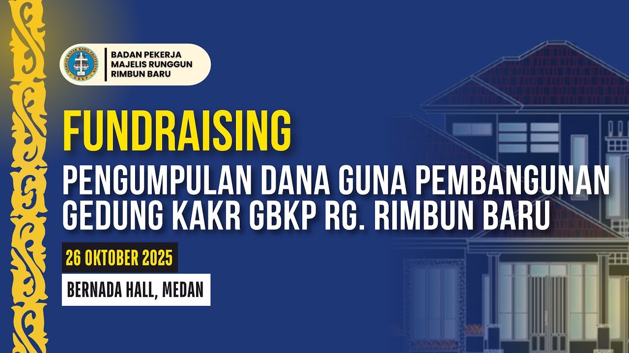Fundraising Pengumpulan Dana Guna Pembangunan Gedung KAKR GBKP Rimbun Baru