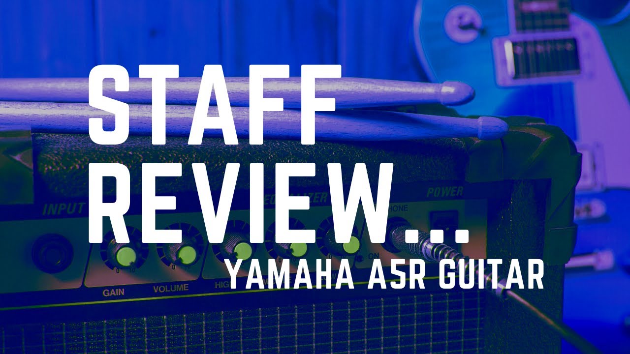 Staff Review: Will plays the Yamaha A5R