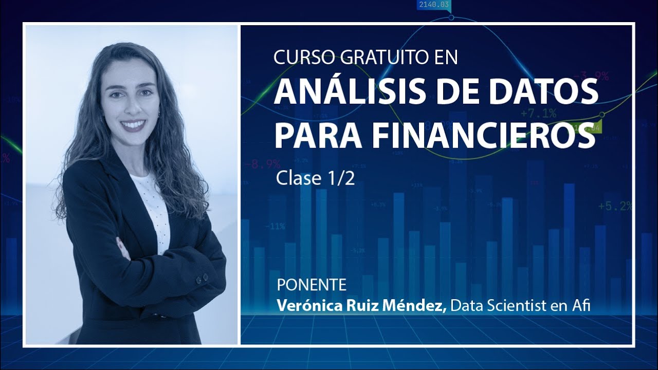 Curso Gratuito: Análisis de Datos para Financieros (Clase 1/2) 💻