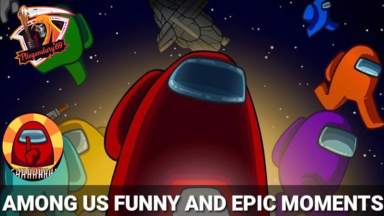 AMONG US | FUNNY AND EPIC MOMENTS