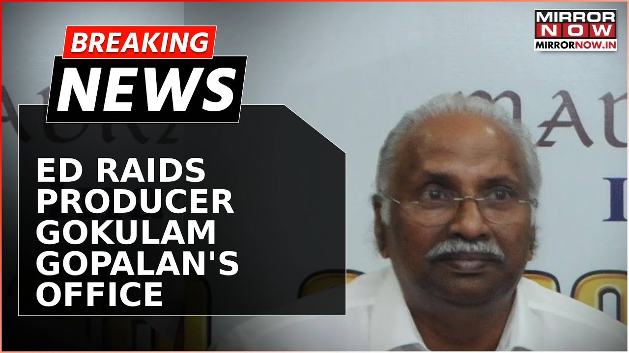 Breaking News | ED Searches Against 'Emupraan' Movie Producer Gokulam Gopalan In Chennai & Kochi