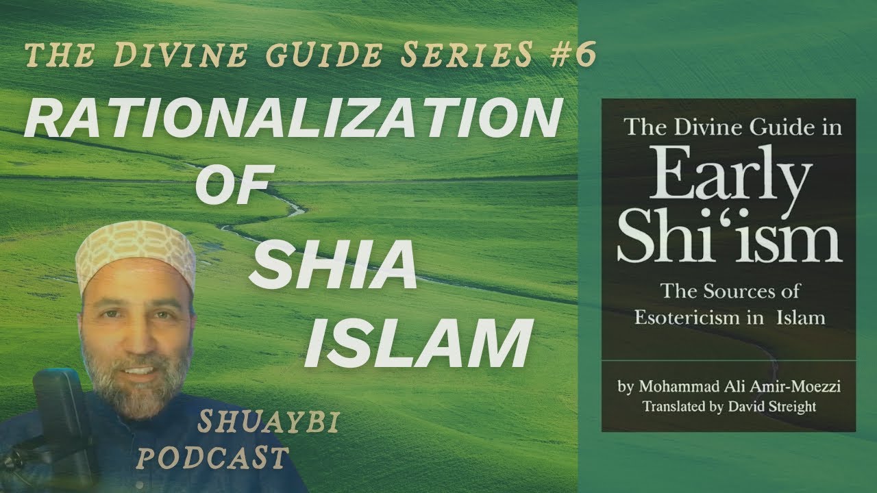 06 - Divine Guide Series: Rationalization Of Shia Islam